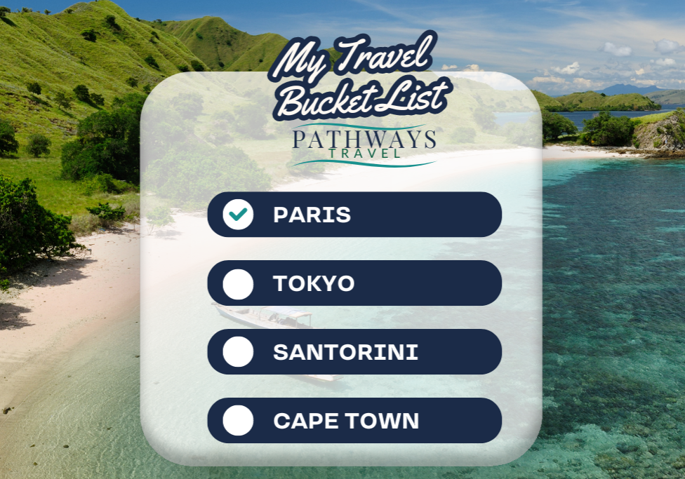 Let Trish at Pathways Travel help you check things off your Travel Bucket list!